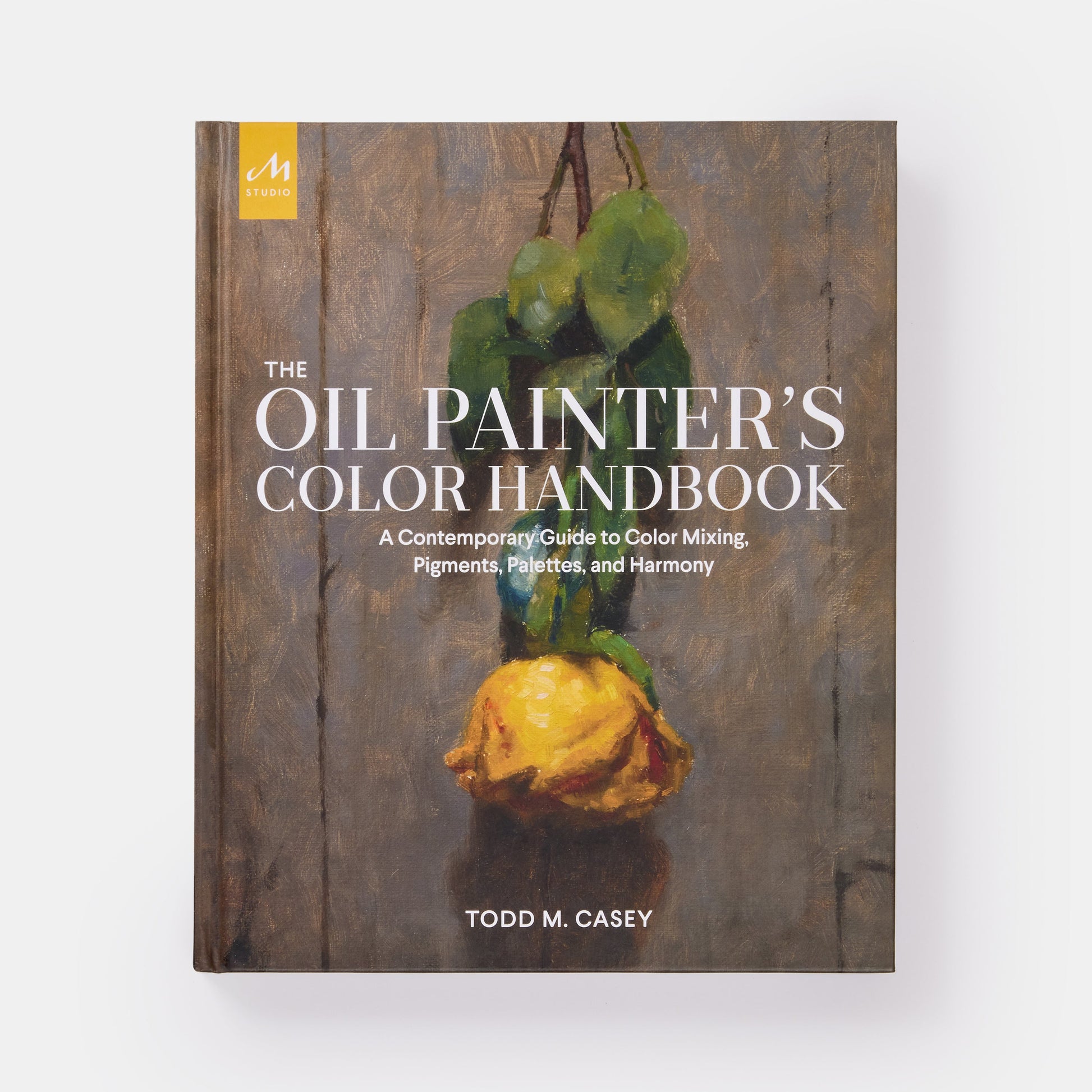El manual de color del pintor al óleo: una guía contemporánea para la mezcla de colores, pigmentos, paletas y armonía