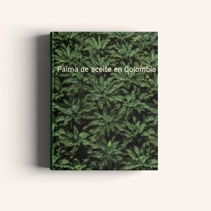 Palma de Aceite en Colombia-Weaving The Planet & Villegas Editores-Libros