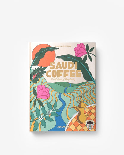 CAFÉ SAUDÍ: LA CULTURA DE LA HOSPITALIDAD