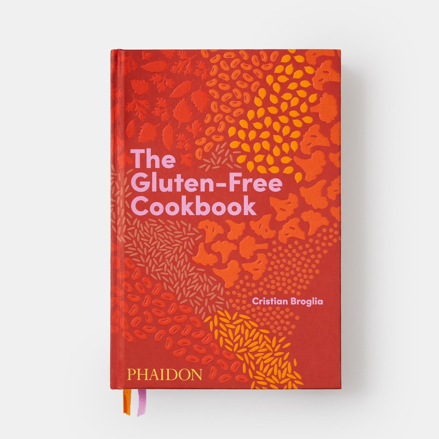 El libro de cocina sin gluten: 350 deliciosas recetas naturalmente sin gluten de más de 80 países