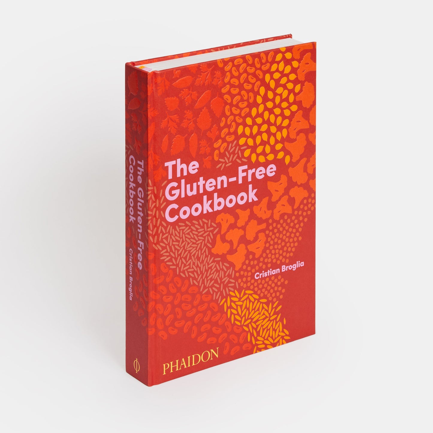 El libro de cocina sin gluten: 350 deliciosas recetas naturalmente sin gluten de más de 80 países