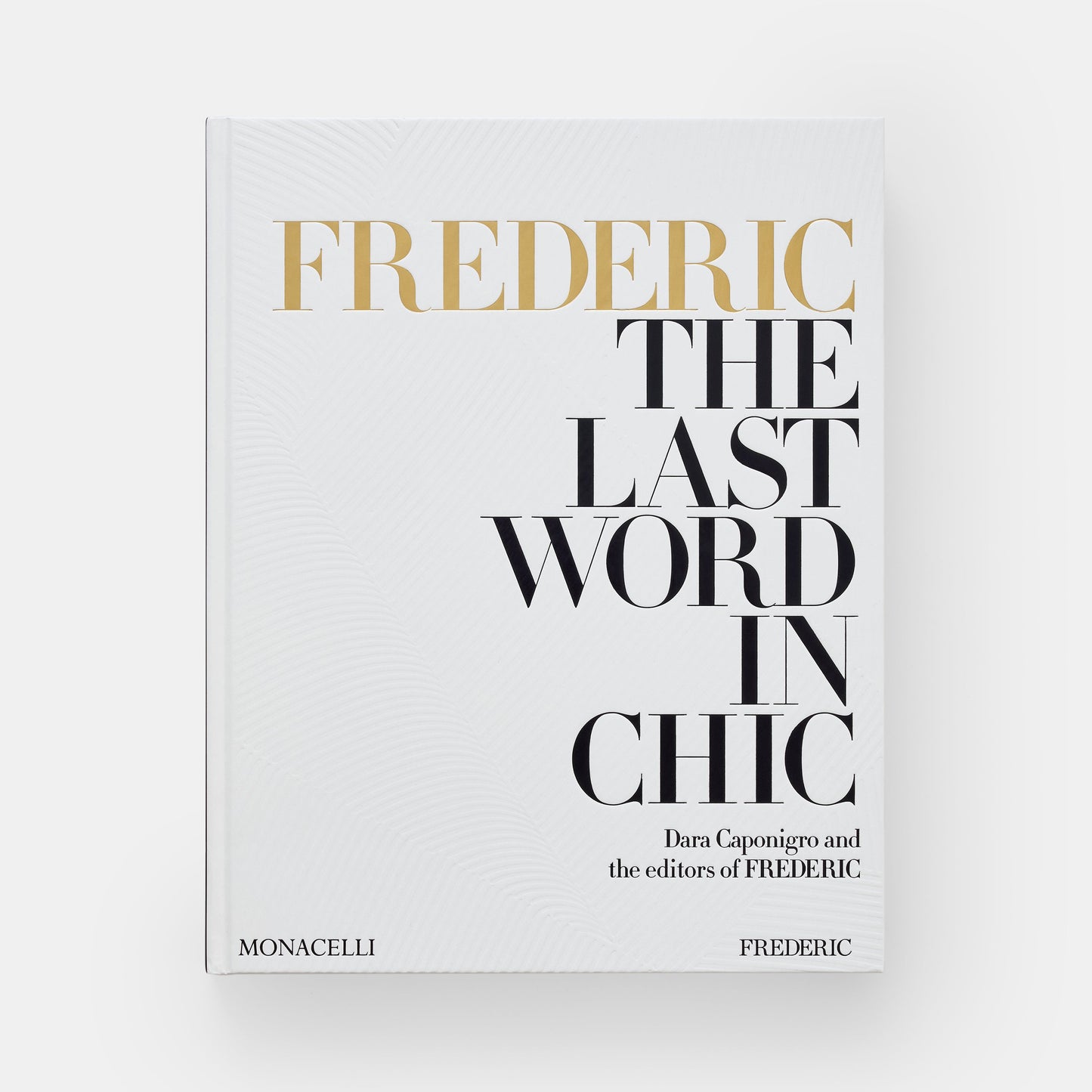 FREDERIC: La última palabra en elegancia