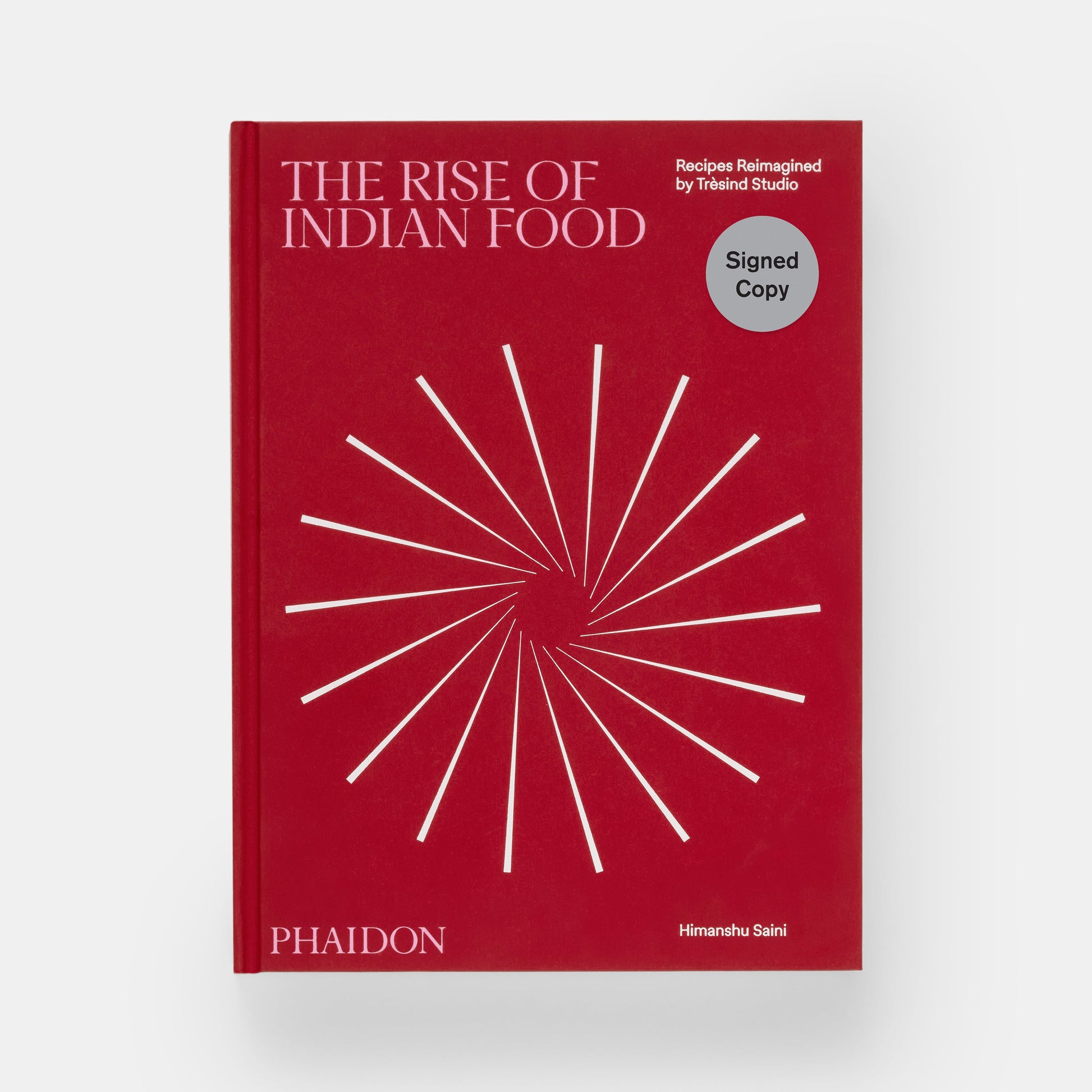 THE RISE OF INDIAN FOOD: RECIPES REIMAGINED BY TRÈSIND STUDIO