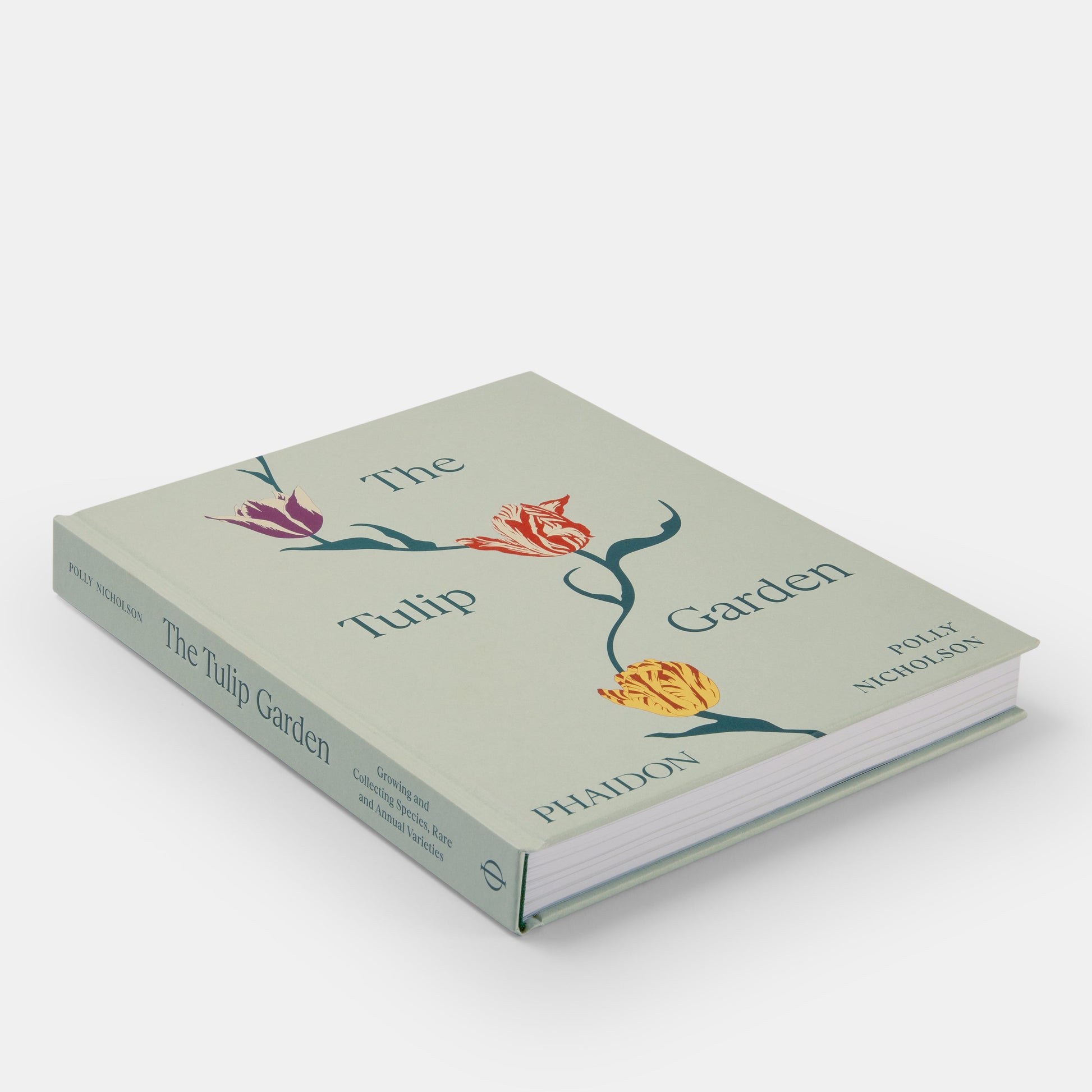 El jardín de tulipanes: cultivo y recolección de especies, variedades raras y anuales