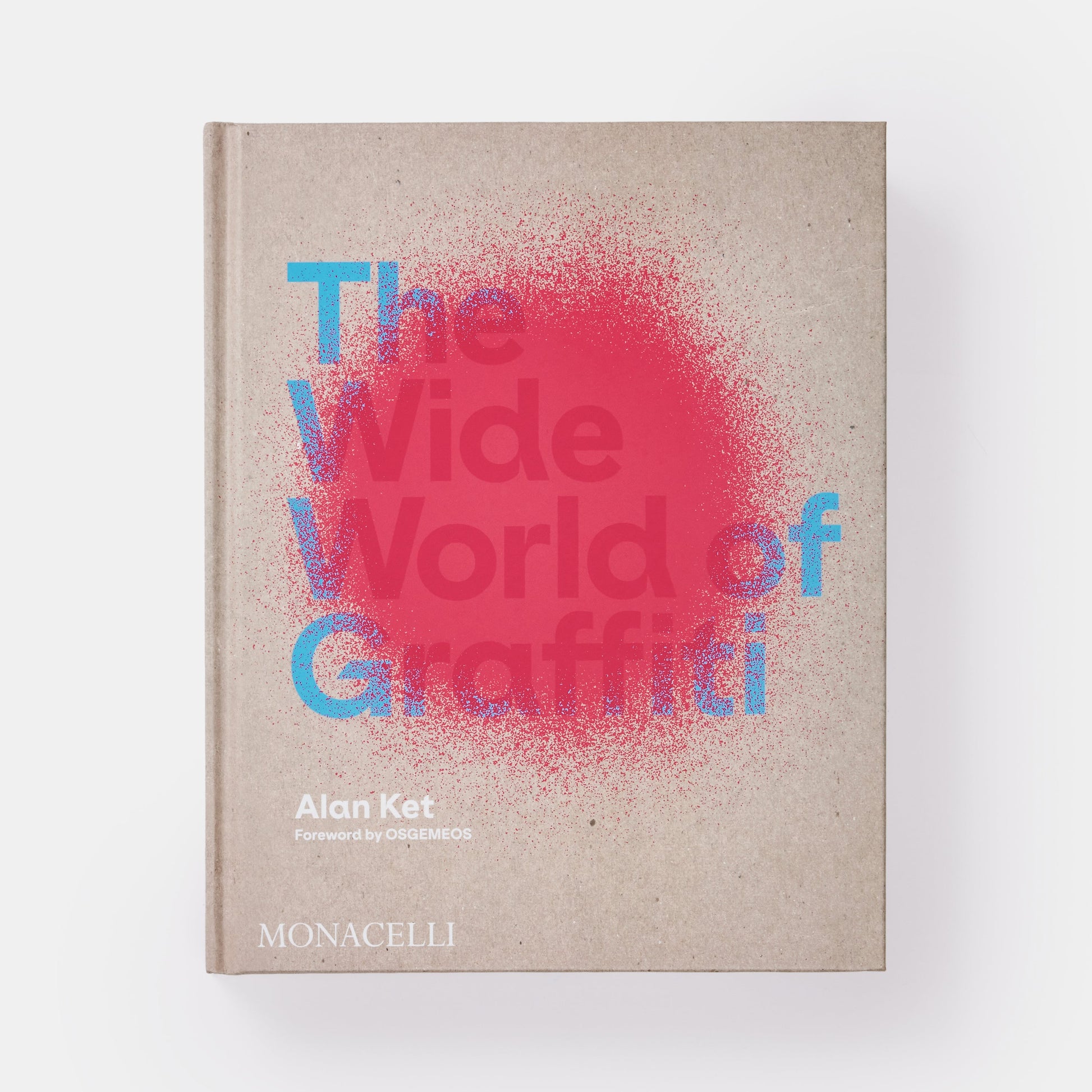 THE WIDE WORLD OF GRAFFITI