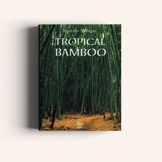 Tropical Bamboo -Weaving The Planet & Villegas Editores-Libros